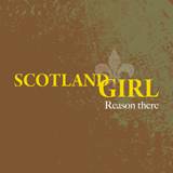 Scotland Girl : Reason There